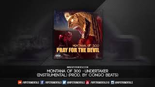 Montana of 300 - Undertaker [Instrumental] (Prod. By Congo Beats) + DL via @Hipstrumentals