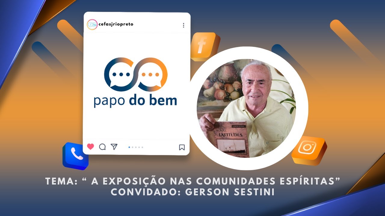  "A exposição nas comunidades Espíritas" com Gerson Sestini.