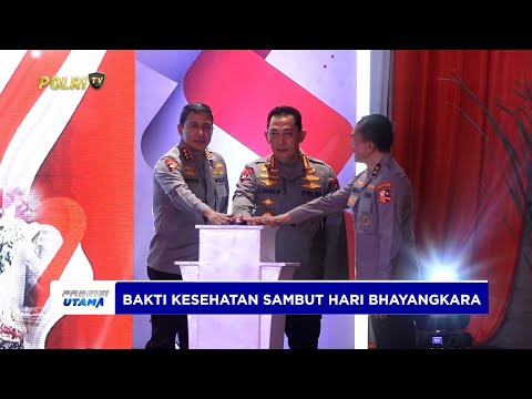 POLRI GELAR BAKTI KESEHATAN SAMBUT HARI BHAYANGKARA KE-79