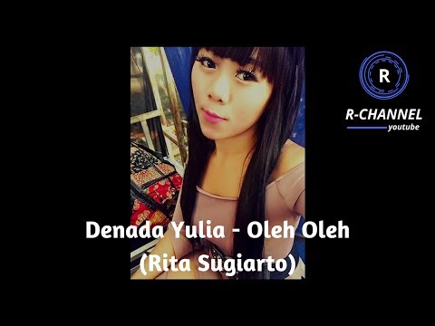Denada Yulia - Oleh Oleh (Rita Sugiarto)