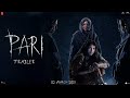 2 परी Pari Teaser II Anushka Sharma S Official Production II 2 March 2018