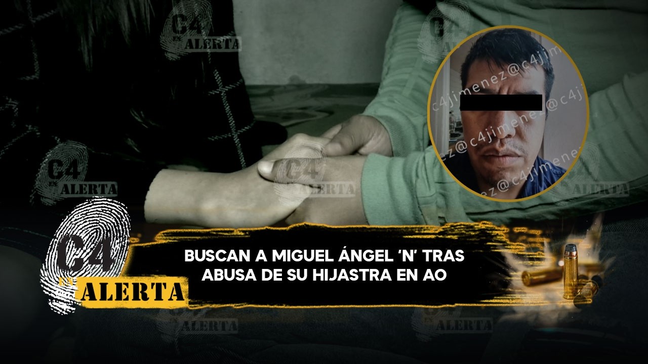 Buscan a Miguel Ángel ‘N’ por abusar de su hijastra de 12 años y grabarlo en la Álvaro Obregón