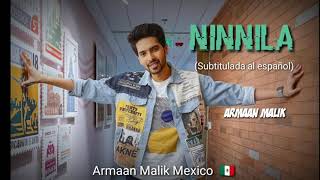 Armaan Malik - Ninnila (Sub. Español)