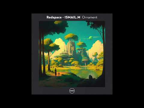 Redspace, ISMAIL.M - Night After Dawn (Original Mix)