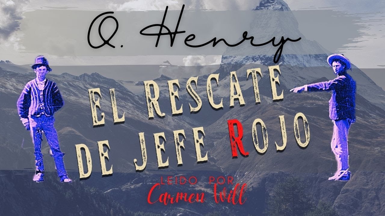 El Rescate de Jefe Rojo | O. Henry | Audiolibro relato Genial