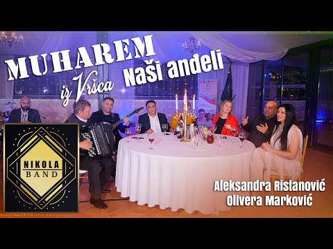 Aleksandra Ristanovic, Olivera Markovic & Muharem iz Vrsca - Nasi andjeli (Nikola Band)