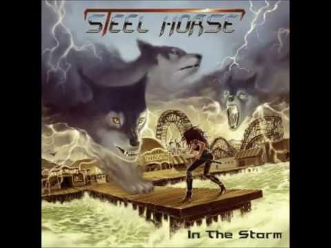 Steel Horse - Into the Storm (2011)