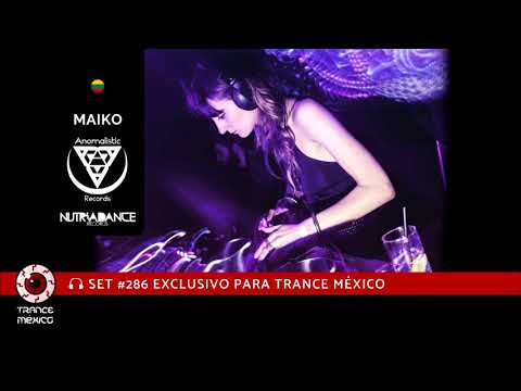 Djane Maiko / Set #286 exclusivo para Trance México