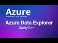 Azure Data Explorer How To Query Data