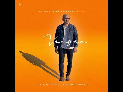 Job González ft. Evan Craft - Vengan (Official Lyric Video)