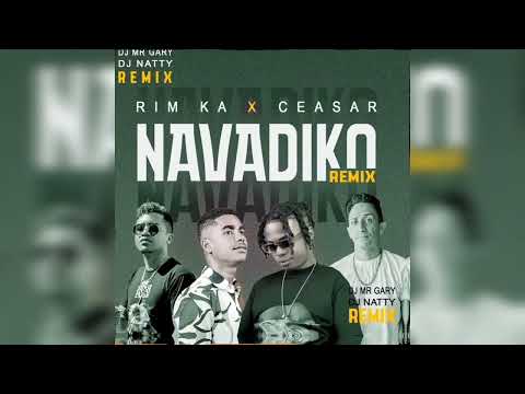 Rim ka  feat  Ceasar -  Navadiko [ DJ MR GARY  &  DJ NATTY  REMIX ]
