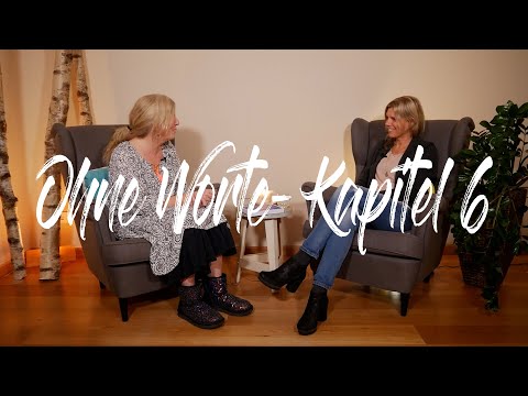 "Ohne Worte - Auf dem Weg in deine eigene Authentizität" - Kapitel 6 mit Christiane Hansmann