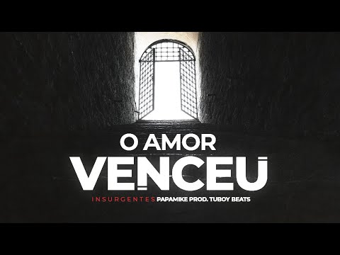 PapaMike - O Amor Venceu (Insurgentes Pt. 1) Prod. TuboyBeats