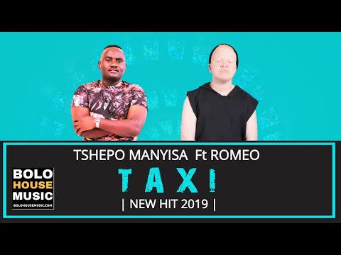 Tshepo Manyisa - Taxi ft Romeo (Original)