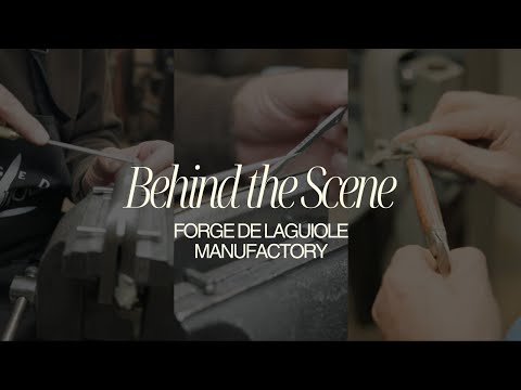 Behind the Scenes: Forge de Laguiole Manufactory