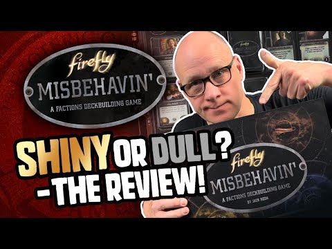 Firefly Misbehavin’ Review - Shiny or Dull?
