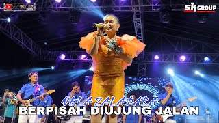 Download lagu BERPISAH DIUJUNG JALAN || VELA ZALADARA || SK GROUP mp3
