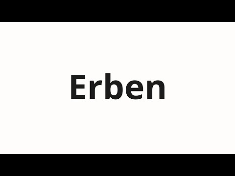 How to pronounce Erben