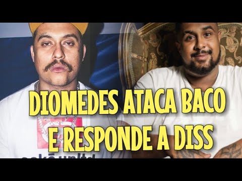 DIOMEDES ATACA BACO EXU DO BLUES E RESPONDE A DISS #diversosversos