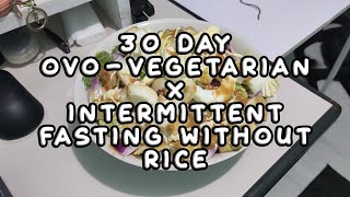 30 DAY OVO VEGETARIAN & INTERMITTENT FASTING without RICE
