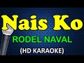 NAIS KO - Rodel Naval (HD Karaoke)