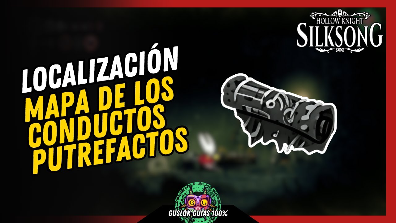 UBICACIÓN del MAPA DE LOS CONDUCTOS PUTREFACTOS | GUÍA 100% | 💯Hollow Knight: Silksong🏆 UBICACIÓN del MAPA DE LOS CONDUCTOS PUTREFACTOS | GUÍA 100% | 💯Hollow Knight: Silksong🏆