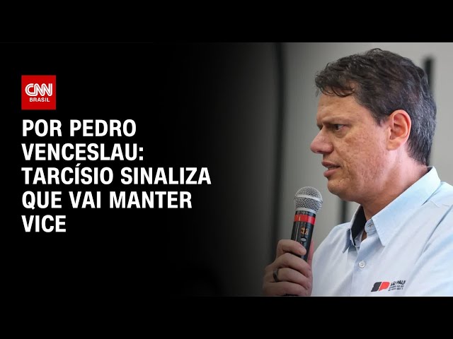 Tarcísio sinaliza que vai manter vice | CNN 360°