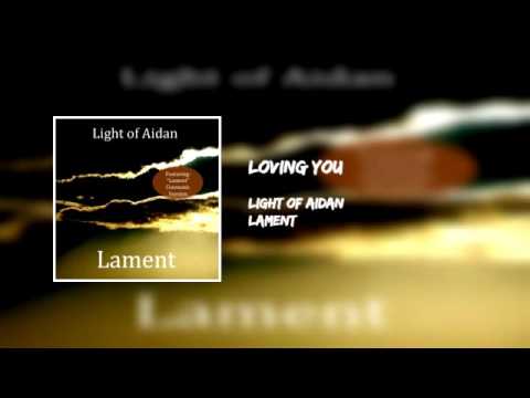 Loving You - Light of Aidan