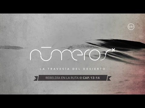 Números 13-14 — «Rebeldía en la ruta.»