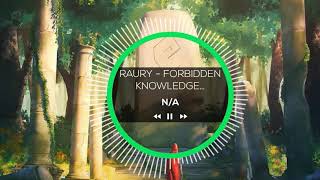 RAURY - Forbidden knowledge