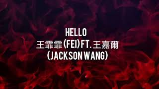 王霏霏(Fei) ft. 王嘉爾(Jackson Wang) - Hello (Easy Pinyin Lyrics)