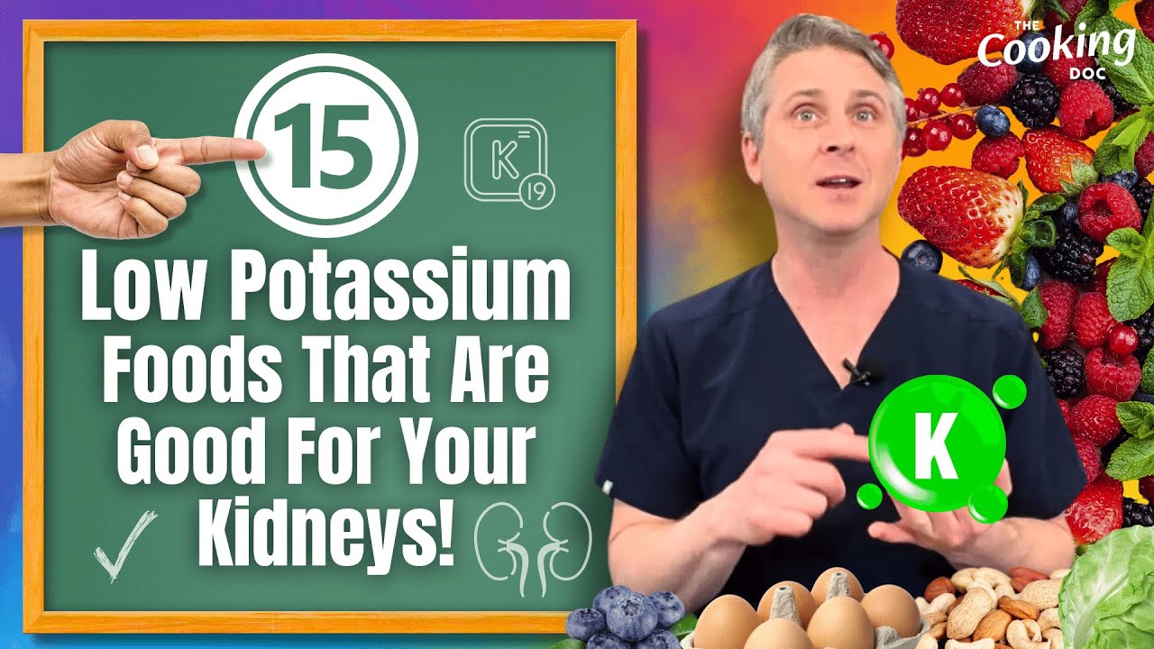 15 Low Potassium Foods That Are Good For Your Kidneys!