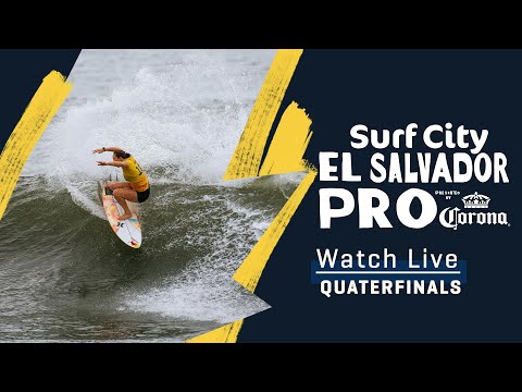 WATCH LIVE Surf City El Salvador Pro pres by Corona - Quarterfinals