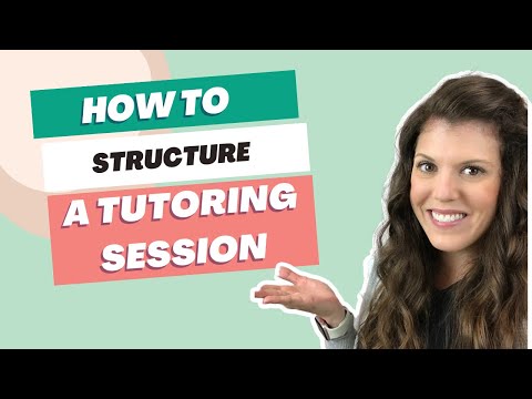 How to Structure a Tutoring Session (online or in-person)