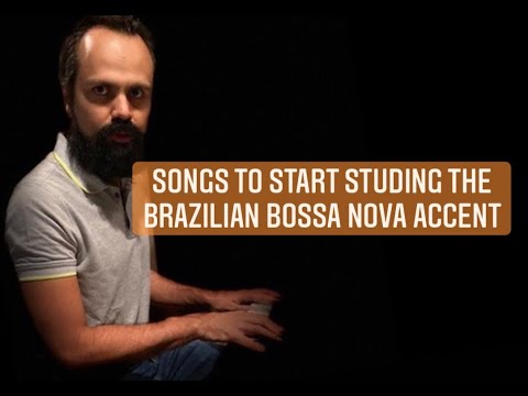 Quick Tip 130   Songs To start studing the Brazilian Bossa Nova Accent