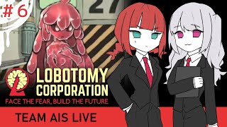 # 6🍨【 TeamAIS 】今回は2人でやるよ🍨　AIS、ロボトミー職員になるってよ【 Lobotomy Corporation | Monster Management Simulation 】