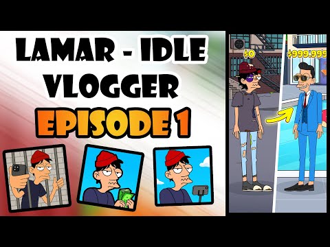 Lamar Idle Vlogger – Starting from the Bottom! [Episode 1 – The Hustle Begins] - YouTube