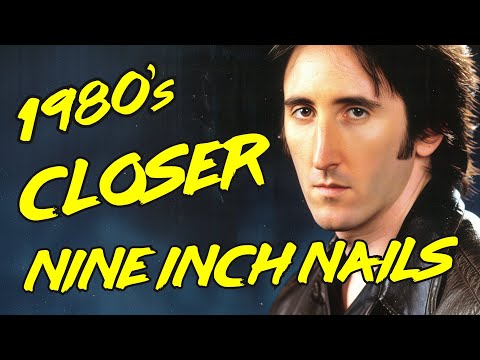 1980s Closer - NIN - Full Song