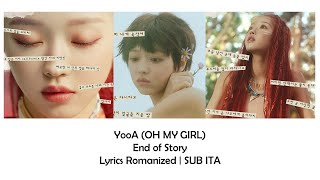 YooA (OH MY GIRL) - End of Story [Lyrics Romanized | SUB ITA]