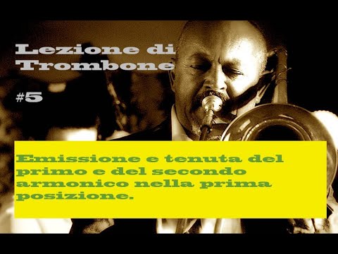 Suonare il Trombone Lez. #5/How to play Trombone  : Emissione della colonna d'aria.