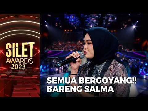 SEMUA BERGOYANG!! Salma - Pecah Seribu | SILET AWARDS 2023