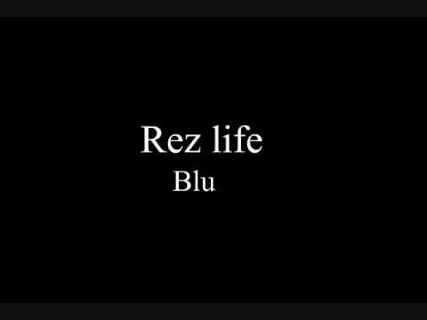 rez inc- ( blu ) - Rez life