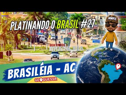 Brasiléia, AC - PLATINANDO O BRASIL #27