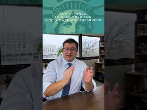 Top 5 things to Remember for USCIS Marriage Interview