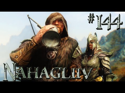 Let's Play Skyrim Part 144 - NAHAGLIIV