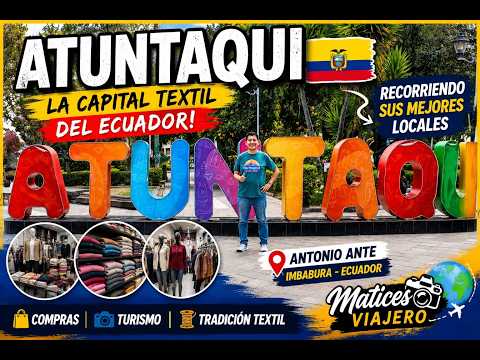 Recorriendo Atuntaqui 🇪🇨  La Capital Textil del Ecuador  Parque Central y locales 👌 Matices Viajero