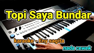 Download lagu topi saya bundar - eny sagita - (Karaoke Lirik Tanpa vocal) by jampang pbg ( psrs670 | mp3