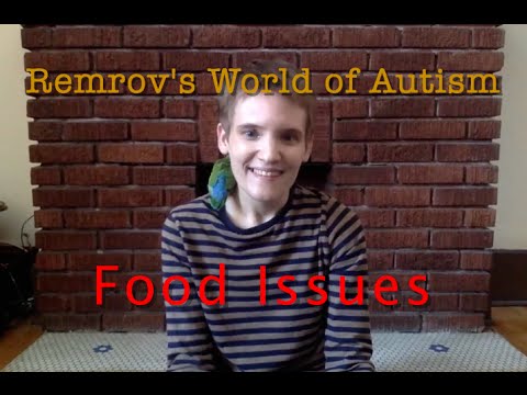 Autism and Food Issues - Remrov's World of Autism #17