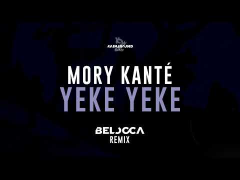Mory Kanté - Yeke Yeke (Belocca Remix)