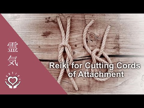 Reiki for Cutting Etheric Cords of Attachment | Energy Healing